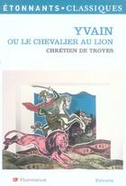 Couverture du livre « Yvain ou le chevalier au lion » de Chretien De Troyes aux éditions Flammarion