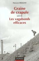 Couverture du livre « Graine De Crapule ; Les Vagabonds Efficaces » de Fernand Deligny aux éditions Dunod