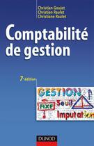 Couverture du livre « Comptabilité de gestion ; manuel (7e édition) » de Goujet/Raulet aux éditions Dunod