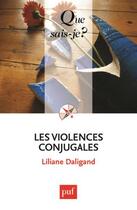 Couverture du livre « Les violences conjugales » de Liliane Daligand aux éditions Que Sais-je ?