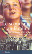 Couverture du livre « Le scoutisme au féminin - Les guides de France 1923-1998 » de Cheroutre Marie-Ther aux éditions Cerf