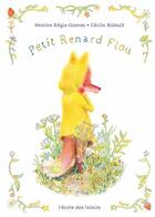 Couverture du livre « Petit Renard flou » de Cecile Bidault et Marine Régis-Gianas aux éditions Ecole Des Loisirs