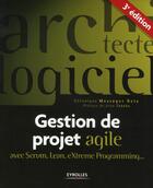 Couverture du livre « Gestion de projet agile avec SCRUM, LEAN, extreme programming... (3e édition) » de Messager-Rota V aux éditions Eyrolles