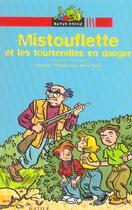 Couverture du livre « Mistouflette Et Les Tourterelles En Danger » de Giorda et Anne Teuf aux éditions Hatier