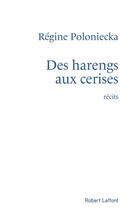 Couverture du livre « Des harengs aux cerises » de Regine Poloniecka aux éditions Robert Laffont