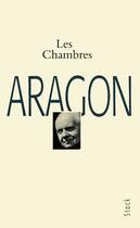 Couverture du livre « Les chambres » de Louis Aragon aux éditions Stock