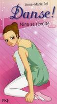 Couverture du livre « Danse ! Tome 12 : Nina se révolte » de Anne-Marie Pol aux éditions Pocket Jeunesse