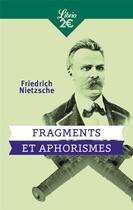 Couverture du livre « Fragments et aphorismes ; extraits choisis » de Friedrich Nietzsche aux éditions J'ai Lu