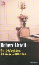 Couverture du livre « La défection de a.j. lewinter » de Robert Littell aux éditions J'ai Lu