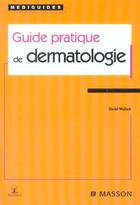 Couverture du livre « Guide Pratique De Dermatologie » de Daniel Wallach aux éditions Mmi
