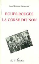 Couverture du livre « Boues rouges ; la corse dit non » de Molinelli Cancellier aux éditions Editions L'harmattan