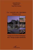 Couverture du livre « La vallee du sourou (burkina faso) - genese d'un territoire hydraulique dans l'afrique soudano-sahel » de Zoungrana/Faggi aux éditions Editions L'harmattan