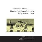 Couverture du livre « Une araignée sur le plancher » de Christian Merle aux éditions Le Manuscrit