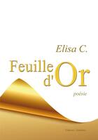 Couverture du livre « Feuille d'or » de Elisa C. aux éditions Amalthee