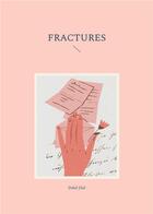 Couverture du livre « Fractures » de Dalal Jilal aux éditions Books On Demand