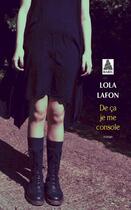 Couverture du livre « De ça je me console » de Lola Lafon aux éditions Actes Sud