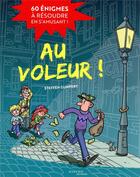 Couverture du livre « Au voleur ! 60 enigmes a resoudre en s'amusant » de Gumpert Steffen aux éditions Actes Sud