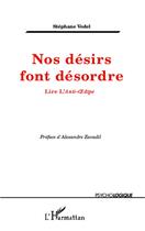 Couverture du livre « Nos désirs font désordre ; lire l'anti-Oedipe » de Stephane Vedel aux éditions L'harmattan
