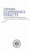 Couverture du livre « L'expérience directe ; le sens profond du raja-yoga » de Sankara aux éditions Almora