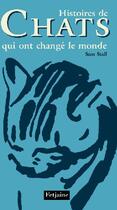 Couverture du livre « Histoires de chats qui ont change le monde » de Sam Stall aux éditions Fetjaine