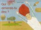 Couverture du livre « Qui aimerais-tu être ? » de Arianna Papini aux éditions Rue Du Monde