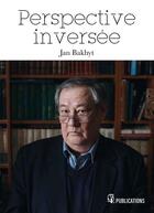 Couverture du livre « Perspective inversée » de Jan Bakhyt aux éditions La Manufacture De Livres