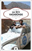 Couverture du livre « La 2CV vagabonde : 35 000 kilomètres jusqu au Laos » de Fabien Bastide aux éditions Transboreal