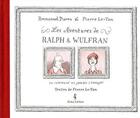 Couverture du livre « Les aventures de Ralph et Wulfran ; ou comment ne jamais s'ennuyer » de Pierre Le-Tan et Emmanuel Pierre aux éditions Alma Editeur