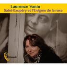 Couverture du livre « Saint-exupery et l'enigme de la rose » de Laurence Vanin aux éditions Voolume