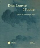 Couverture du livre « D'un Louvre à l'autre ; ouvrir un musée pour tous » de  aux éditions Xavier Barral