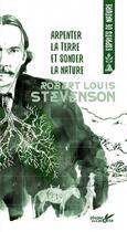 Couverture du livre « Arpenter la terre et sonder la nature » de Robert Louis Stevenson aux éditions Plume De Carotte