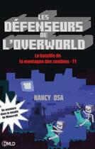 Couverture du livre « Les défenseurs de l'Overlord T.1 ; la bataille de la montagne des zombies » de Nancy Osa aux éditions Dreamland