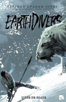 Couverture du livre « Earthdivers Tome 2 : L'âge de glace » de Stephen Graham Jones et Davide Gianfelice aux éditions Black River