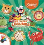 Couverture du livre « Livre Kids - Les Super Légumes » de Chefclub aux éditions Chefclub