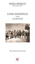 Couverture du livre « EMILE MOSELLY - L'AUBE FRATERNELLE » de Jfrançois Chénin aux éditions Thebookedition.com
