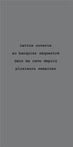 Couverture du livre « Lettre ouverte au banquier sequestré dans ma cave depuis plusieurs semaines » de Pessan Eric aux éditions Le Realgar