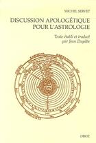 Couverture du livre « Discussion apologétique pour l'astrologie » de Michel Servet aux éditions Droz