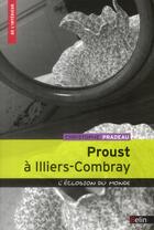 Couverture du livre « Proust à Illiers-Combray ; l'éclosion du monde » de Christophe Pradeau aux éditions Belin