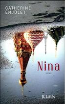 Couverture du livre « Nina » de Catherine Enjolet aux éditions Lattes