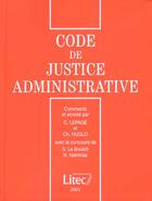 Couverture du livre « Code de justice administrative » de Christian Huglo et Corinne Lepage-Jessua aux éditions Lexisnexis