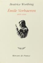 Couverture du livre « Emile verhaeren » de Worthing Beatrice aux éditions Mercure De France