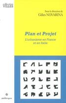 Couverture du livre « Plan et projet d'urbanisme ; une comparaison France-Italie » de Gilles Novarina aux éditions Economica