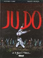 Couverture du livre « Le judo de la legende a l'histoire » de Carre et Michaud aux éditions Glenat