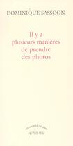 Couverture du livre « Il y a plusieurs manieres de prendre des photos » de Dominique Sassoon aux éditions Actes Sud