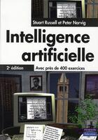 Couverture du livre « Intelligence artificielle : avec près de 400 exercices (2e édition) » de Stuart Russell et Peter Norvig aux éditions Pearson