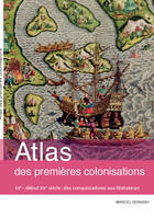 Couverture du livre « Atlas des premieres colonisations » de Marcel Dorigny aux éditions Autrement