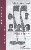 Couverture du livre « Diese a la clef pour notes noires et blanches » de Sylvestre Simon Samb aux éditions L'harmattan