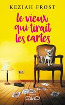 Couverture du livre « Le vieux qui tirait les cartes » de Keziah Frost aux éditions Michel Lafon