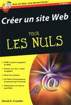 Couverture du livre « Créer un site web pour les nuls (4e édition) » de David Crowder aux éditions First Interactive