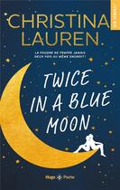 Couverture du livre « Twice in a blue moon » de Christina Lauren aux éditions Hugo Poche